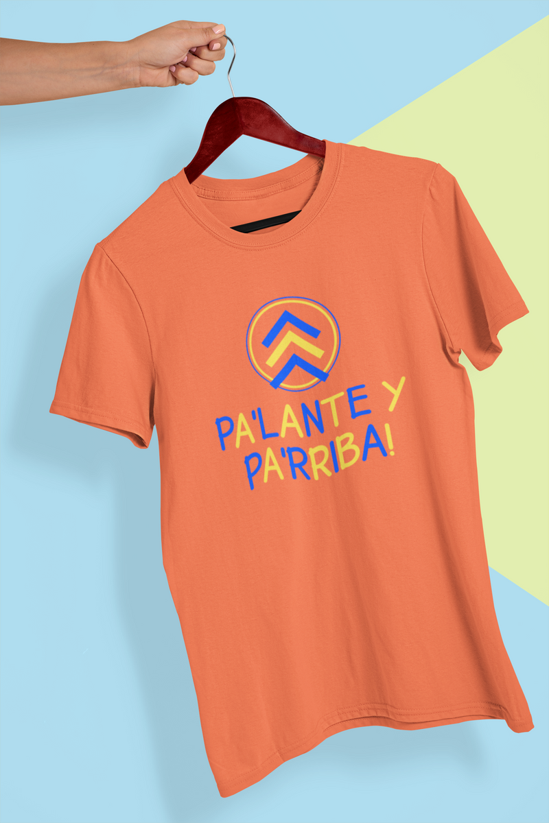 Pa'lante y Pa'rriba! - Unisex T-Shirt